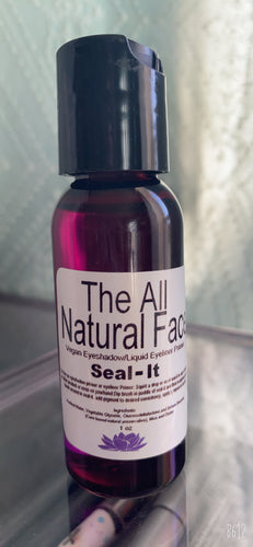 SEAL IT, by the All natural face!!